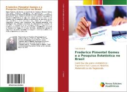 Frederico Pimentel Gomes e a Pesquisa Estatística no Brasil di Erick Crisafuli edito da Novas Edições Acadêmicas