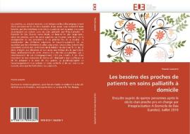 Les besoins des proches de patients en soins palliatifs à domicile di Haude Lasserre edito da Editions universitaires europeennes EUE