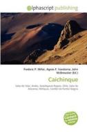 Caichinque edito da Vdm Publishing House