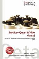 Mystery Quest (Video Game) edito da Betascript Publishing