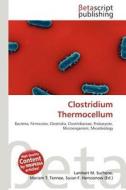 Clostridium Thermocellum edito da Betascript Publishing