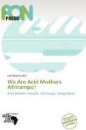 We Are Acid Mothers Afrirampo! edito da Crypt Publishing