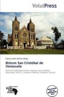 Bistum San Crist Bal de Venezuela edito da Volutpress