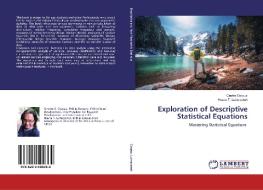 Exploration of Descriptive Statistical Equations di Onofre Corpuz, Husna T. Lumapenet edito da LAP Lambert Academic Publishing