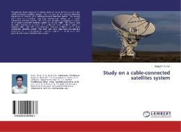 Study on a cable-connected satellites system di Sangam Kumar edito da LAP Lambert Academic Publishing