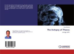 The Autopsy of Theory di Gooya Bozorgi edito da LAP Lambert Academic Publishing