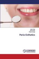 Perio-esthetics di Jalpa Patel, Hiral Parikh, Shilpa Duseja edito da Lap Lambert Academic Publishing
