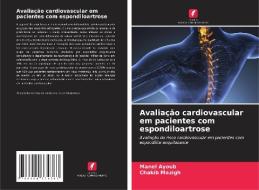Avaliação cardiovascular em pacientes com espondiloartrose di Manel Ayoub, Chakib Mazigh edito da Edições Nosso Conhecimento