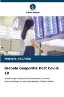 Globale Geopolitik Post Covid-19 di Mostafa Nachoui edito da Verlag Unser Wissen