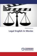 Legal English In Movies di Shakhlo Kurbonova edito da LAP LAMBERT Academic Publishing
