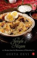 The Jewels of Nizam: Recipes from the Khansamas of Hyderabad di Geeta Devi edito da BLAFT PUBN