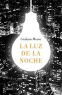 La Luz de la Noche /The Last Days of Night di Graham Moore edito da LUMEN