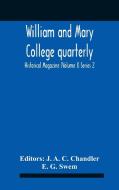 William And Mary College Quarterly; Historical Magazine (volume I) Series 2 di G. Swem E. G. Swem edito da Alpha Editions