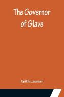 The Governor of Glave di Keith Laumer edito da Alpha Editions