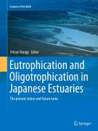 Eutrophication and Oligotrophication in Japanese Estuaries edito da Springer