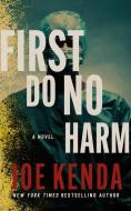 First Do No Harm di Joe Kenda edito da Blackstone Audiobooks