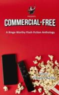 Commercial-Free di Charles Kelley edito da Blurb