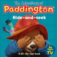 The Adventures Of Paddington: Hide-and-Seek: A Lift-the-flap Book di HarperCollins Children's Books edito da HarperCollins Publishers