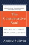 The Conservative Soul di Andrew Sullivan edito da Harper Perennial