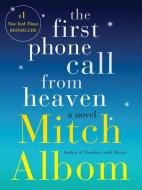 The First Phone Call from Heaven di Mitch Albom edito da HarperCollins