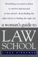 A Woman's Guide to Law School di Linda R. Hirshman edito da PENGUIN GROUP