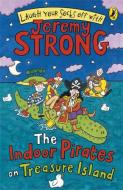 The Indoor Pirates On Treasure Island di Jeremy Strong edito da Penguin Books Ltd