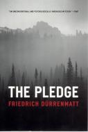 The Pledge di Freidrich Durrenmatt, Joel Agee edito da The University of Chicago Press