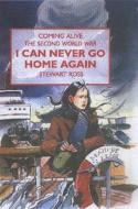 I Can Never Go Home Again di Stewart Ross edito da Readzone Books Limited