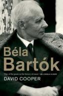 Bela Bartok di David Cooper edito da Yale University Press