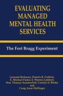 Evaluating Managed Mental Health Services di Leonard Bickman, C. S. Breda, E. M. Foster, P. R. Guthrie, C. A. Heflinger, E. W. Lambert, Wm. T. Summerfelt edito da Springer US