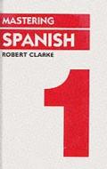 Mastering Spanish di #Clarke,  Robert P. edito da Palgrave Macmillan