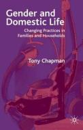 Changing Practices In Families And Households di Tony Chapman edito da Palgrave Macmillan