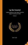 'up The Country' di Emily Eden edito da Franklin Classics Trade Press
