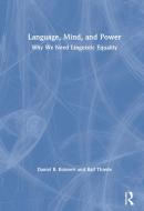 Language, Mind, And Power di Daniel R. Boisvert, Ralf Thiede edito da Taylor & Francis Ltd