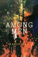Among Men di David Yee edito da THEATRE COMMUNICATIONS GROUP