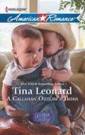 A Callahan Outlaw's Twins di Tina Leonard edito da Harlequin