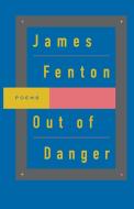 Out of Danger di James Fenton edito da Farrar, Strauss & Giroux-3PL
