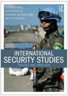 International Security Studies di Peter Hough, Shahin Malik, Andrew Moran, Bruce Pilbeam edito da Taylor & Francis Ltd