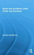 Sartre and the Moral Limits of War and Terrorism di Jennifer Ang Mei Sze edito da ROUTLEDGE