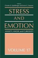 Spielberger, C: Stress and Emotion di Charles D. Spielberger edito da Routledge