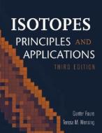 Isotopes di Gunter Faure, Teresa M. Mensing edito da John Wiley & Sons Inc