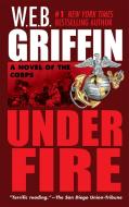 Under Fire di W. E. B. Griffin edito da JOVE
