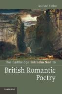 The Cambridge Introduction to British Romantic Poetry di Michael Ferber edito da Cambridge University Press