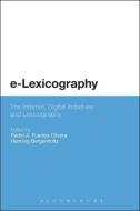 E-Lexicography: The Internet, Digital Initiatives and Lexicography di Fuertes Olivera Pedr edito da BLOOMSBURY 3PL