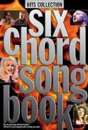 6 Chord Songbook edito da Music Sales Ltd