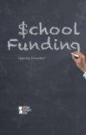 School Funding edito da Greenhaven Press