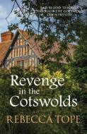 Revenge in the Cotswolds di Rebecca Tope edito da Allison & Busby