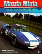 Mazda Miata Performance Handbook di Norman Garrett edito da Motorbooks International