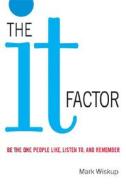 The "it" Factor di Mark Wiskup edito da Amacom