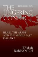 The Lingering Conflict di Itamar Rabinovich edito da Brookings Institution Press
